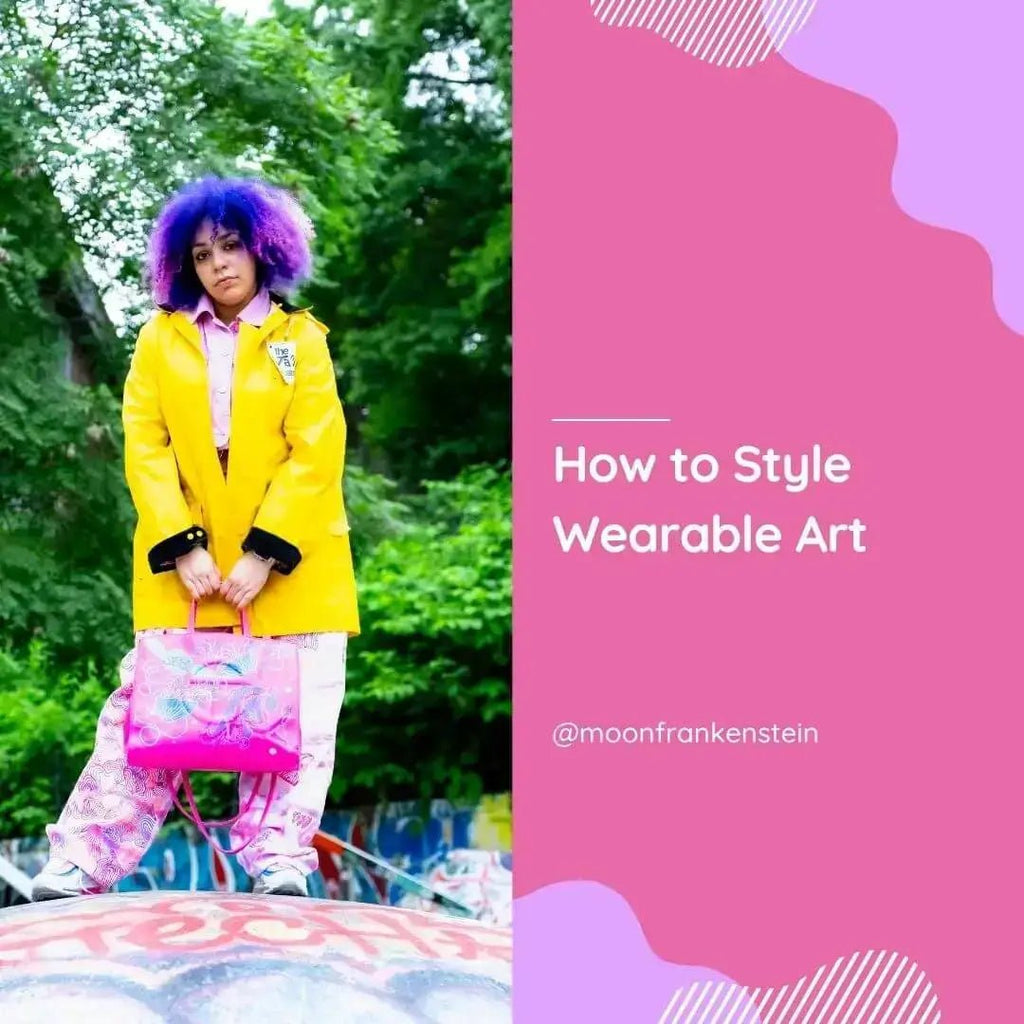 🌙How to Style Wearable Art: 4 Tips to Wear Your Art Out Loud - Moon Frankenstein